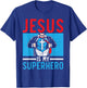 Jesus Is My Superhero Religious Pastor Christian Believer T-Shirt - T-Shirt | Royal