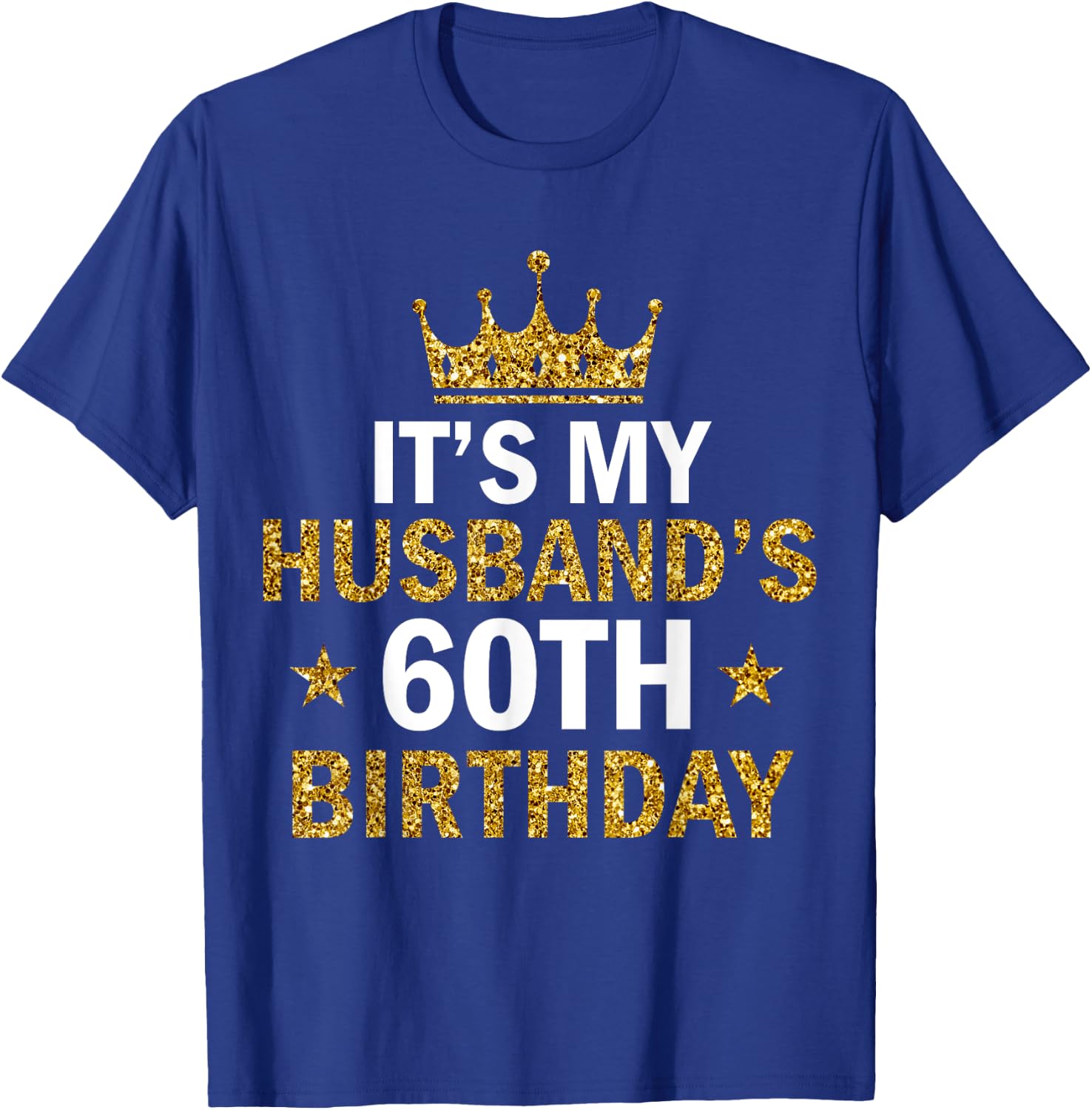 It's My Husband's 60 Year Old Birthday Couple 60th Birthday T-Shirt - T-Shirt | Royal