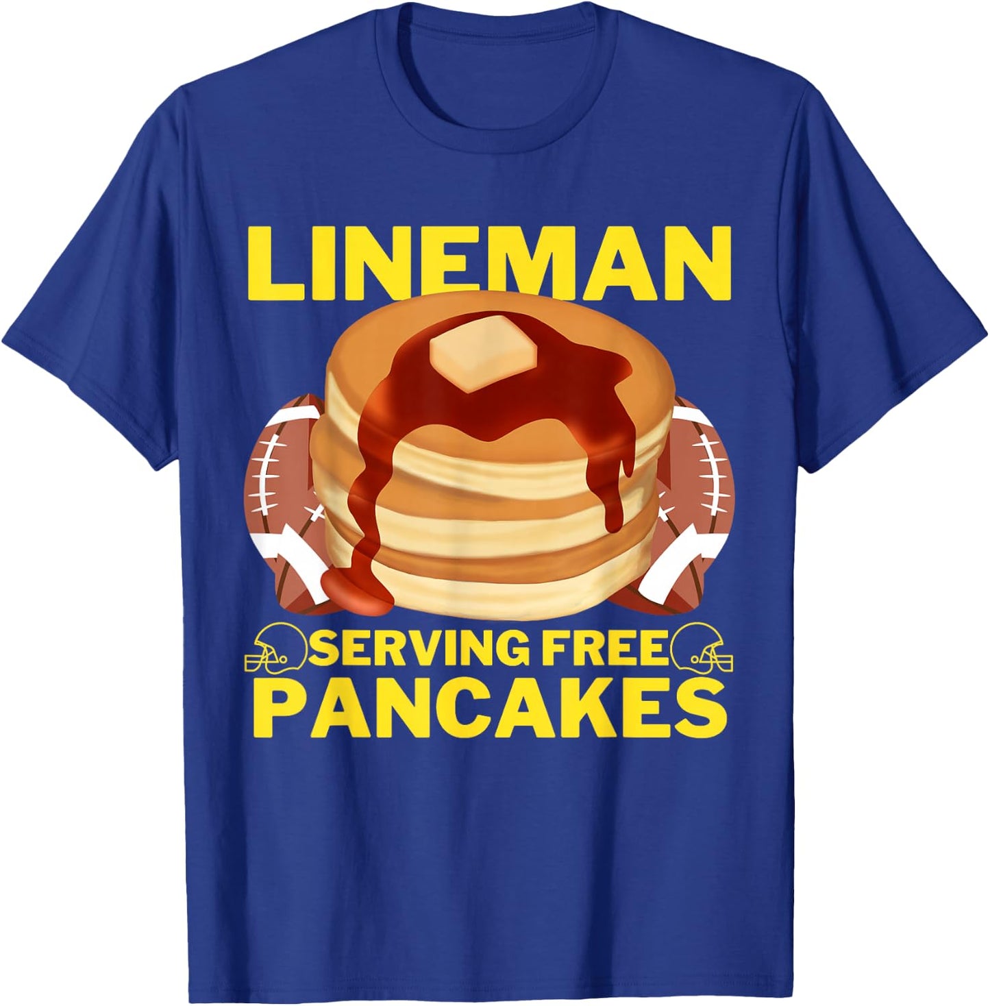 Lineman Serving Pancakes Football Lineman T-Shirt - T-Shirt | Royal