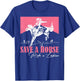 Equestrian Riding Save A Horse Ride A Lesbian Cowgirl T-Shirt - T-Shirt | Royal