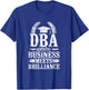 Doctor of Business Administration DBA PhD T-Shirt - T-Shirt | Royal