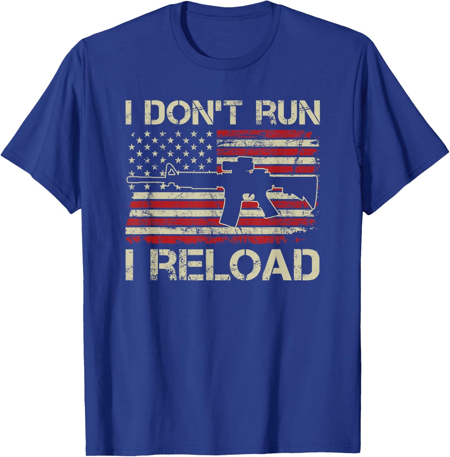 I Don't Run I Reload - AR15 Vintage USA Flag Funny Gun T-Shirt - T-Shirt | Royal