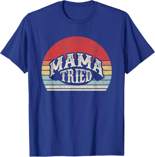 Retro Vintage Mama Tried Country Outlaw Music T-Shirt - T-Shirt | Royal