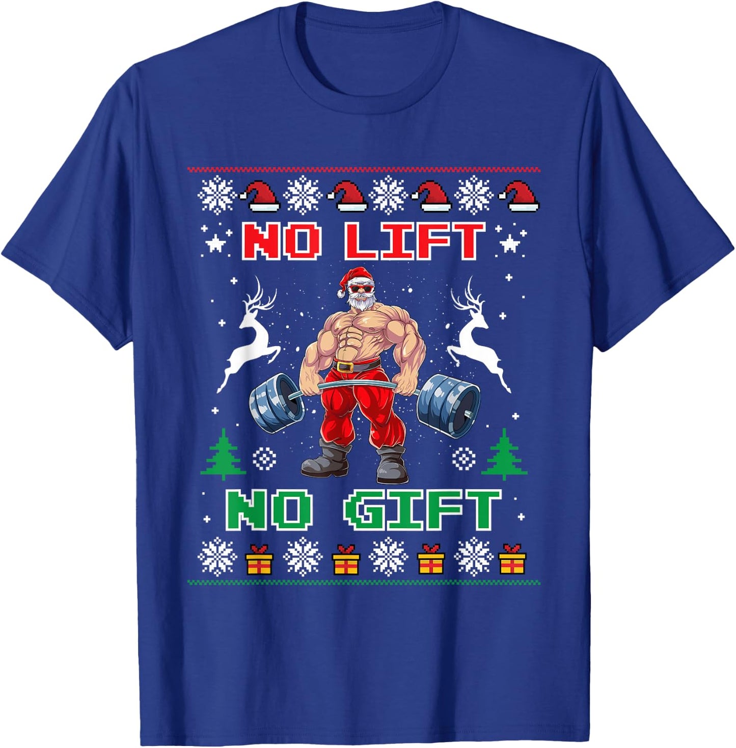 No Lift No Gift Weightlifting Fitness Christmas Bodybuilding T-Shirt - T-Shirt | Royal