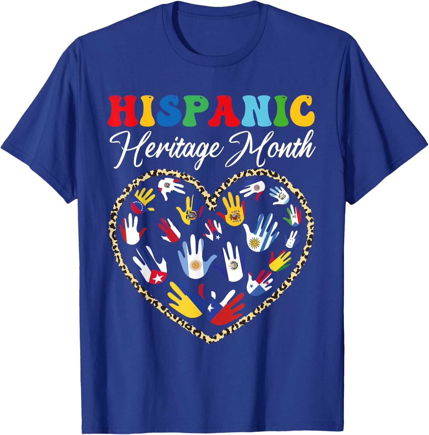 Happy National Hispanic Heritage Month All Countries Heart T-Shirt - T-Shirt | Royal