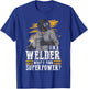 Proud Welding Worker Shirt For Welder T-Shirt - T-Shirt | Royal