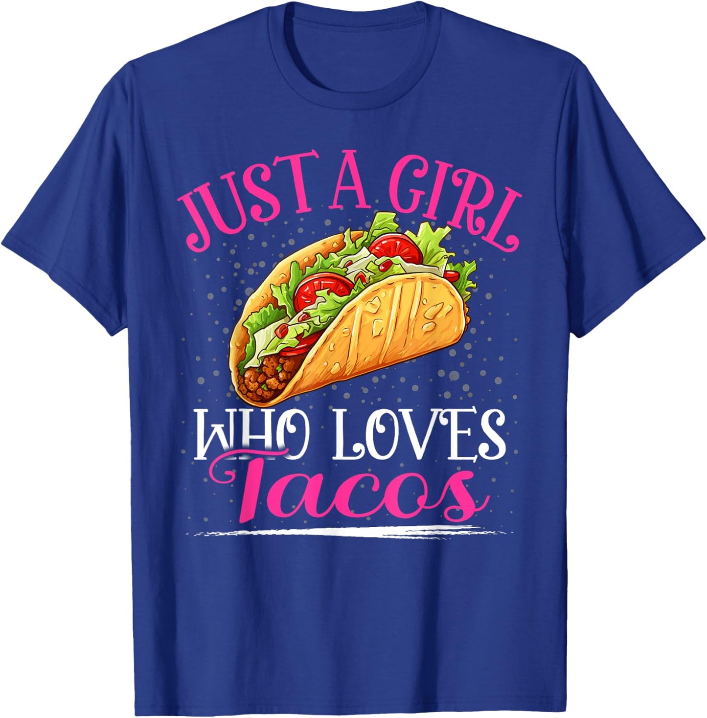 Just A Girl Who Loves Tacos Girls T-Shirt - T-Shirt | Royal
