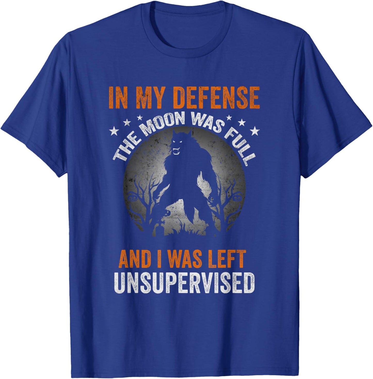 Funny in My Defense Werewolf Halloween Moon Men, Women T-Shirt - T-Shirt | Royal