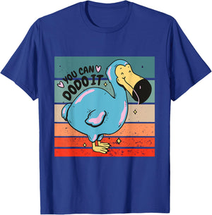 Dodo Bird, You can dodo it, Ornithology flightless Mauritius T-Shirt - T-Shirt | Royal