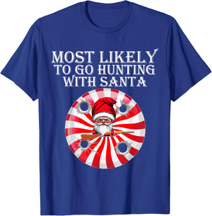Most Likely To Go Hunting With Santa Christmas Family Pajama T-Shirt - T-Shirt | Royal