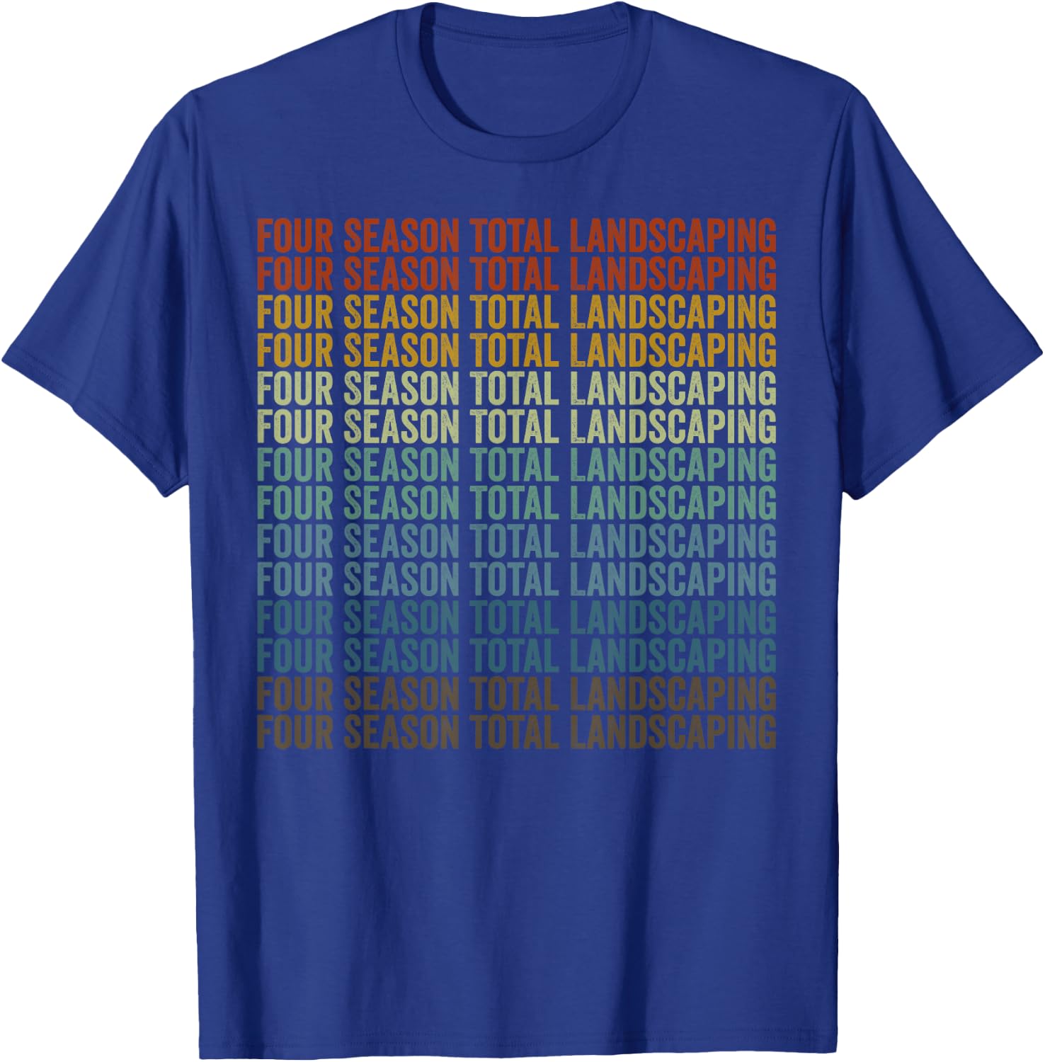 Four Season Total Landscaping Landscaping Lover Landscaper T-Shirt - T-Shirt | Royal