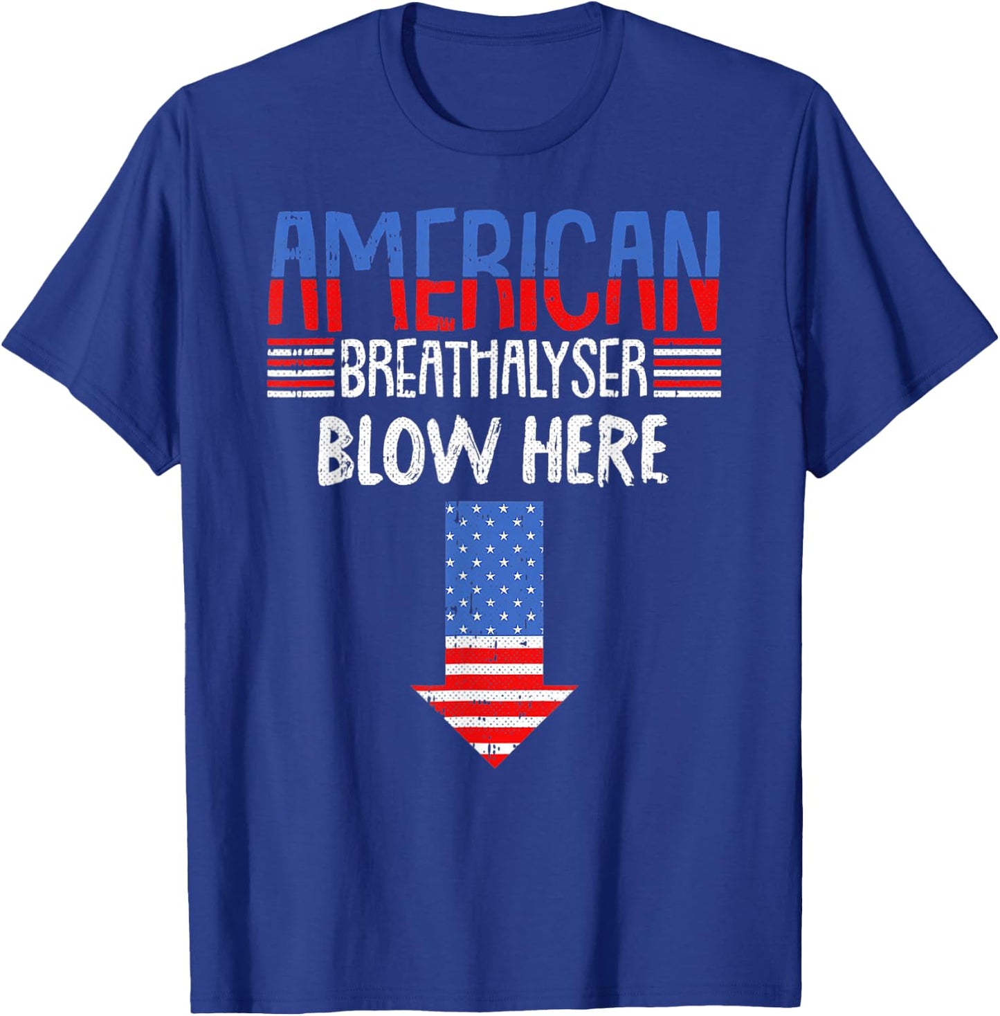 Breathalyzer 4th of July Funny American Flag Patriotic T-Shirt - T-Shirt | Royal