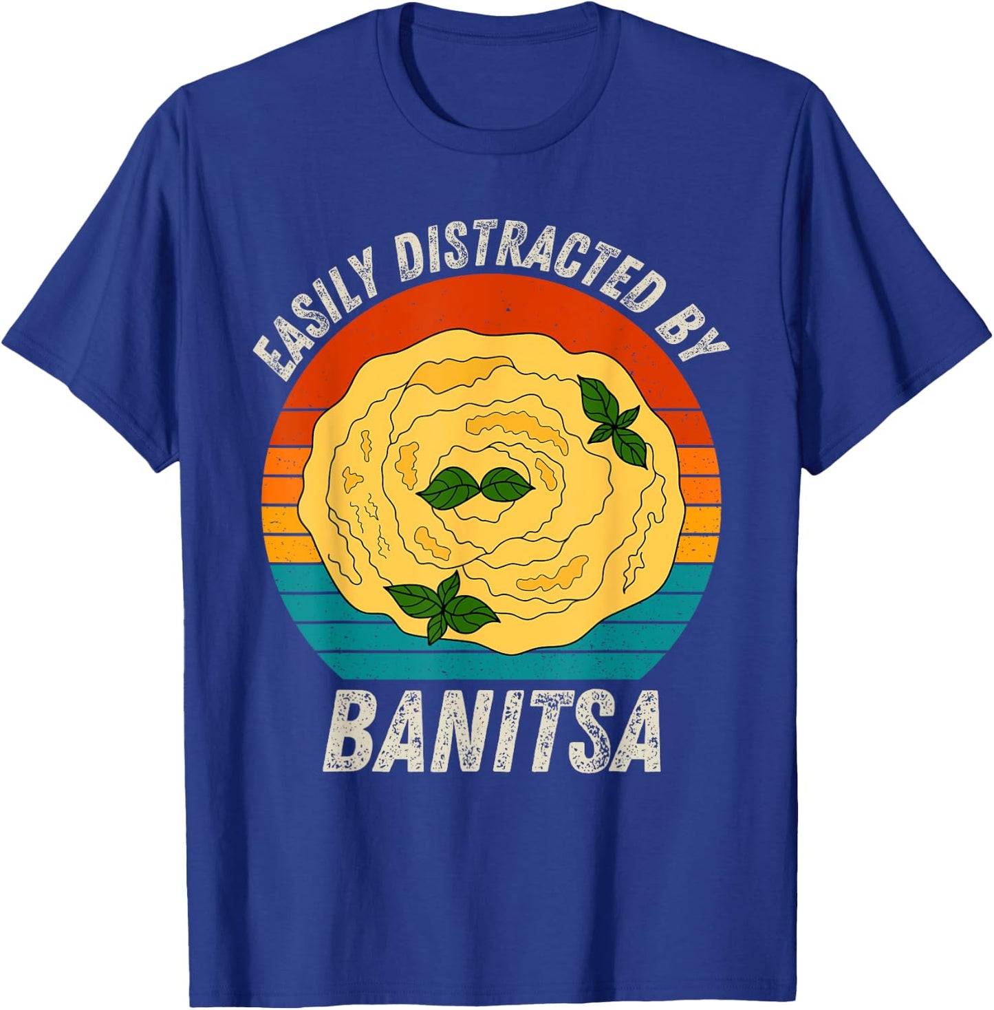 Vintage Easily Distracted By Banitsa Retro Food lover T-Shirt - T-Shirt | Royal