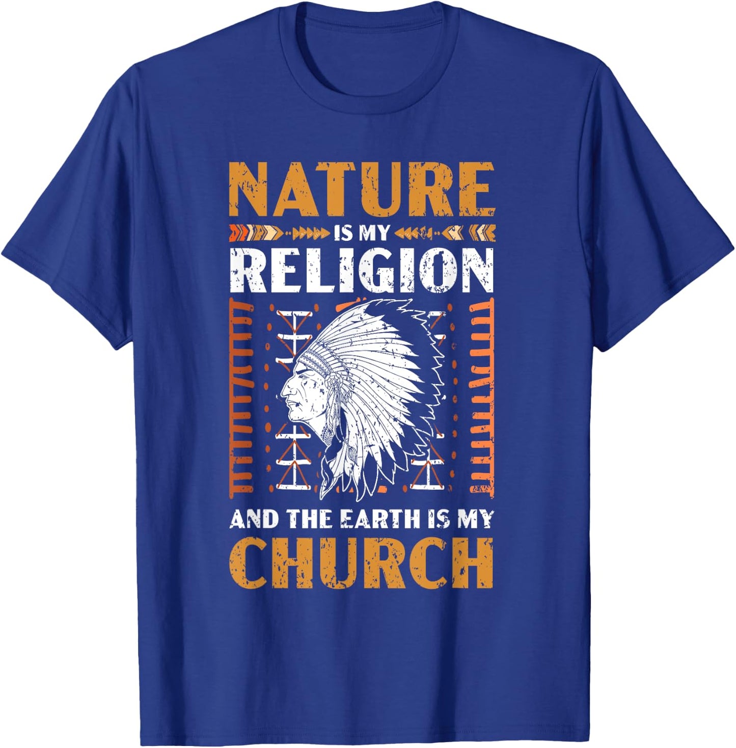 Nature Is My Religion And The Earth Is My Church USA America T-Shirt - T-Shirt | Royal