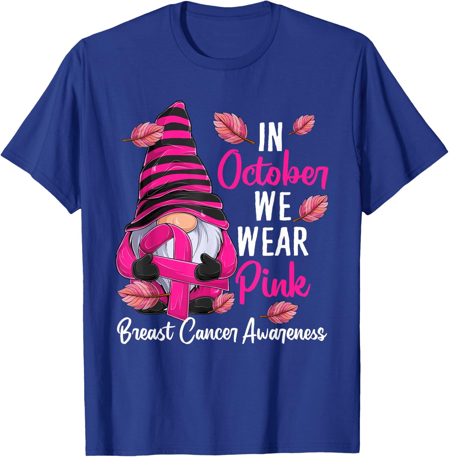 In October We Wear Pink - Gnome Breast Cancer Awareness T-Shirt - T-Shirt | Royal