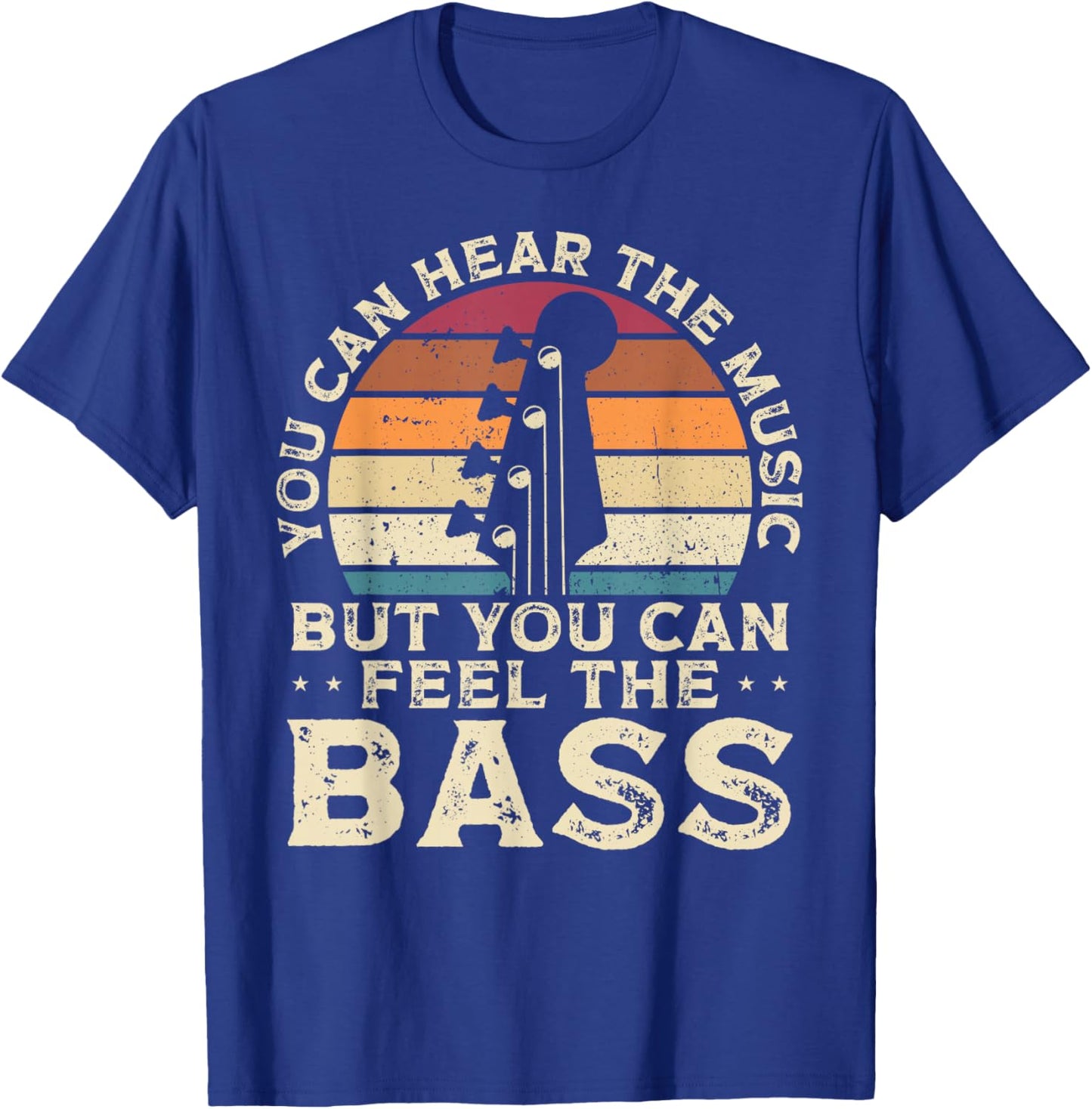 You Can Hear The Music But You Can Feel The Bass, Musician T-Shirt - T-Shirt | Royal
