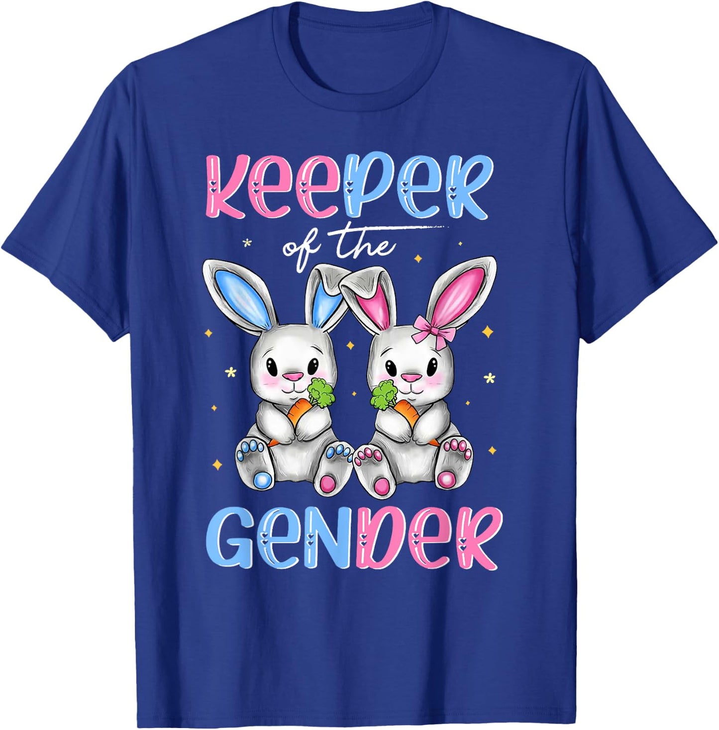 Easter Bunny Keeper Of The Gender Reveal Baby Happy Easter T-Shirt - T-Shirt | Royal