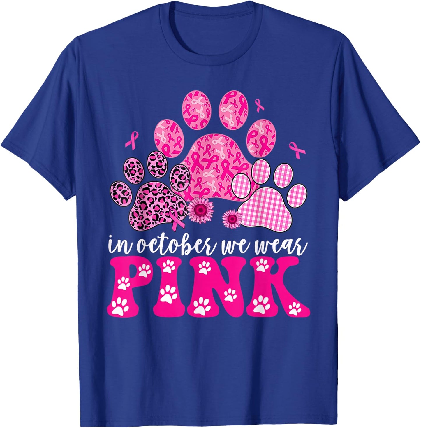 In October We Wear Pink Dog Cat Paw Breast Cancer Awareness T-Shirt - T-Shirt | Royal