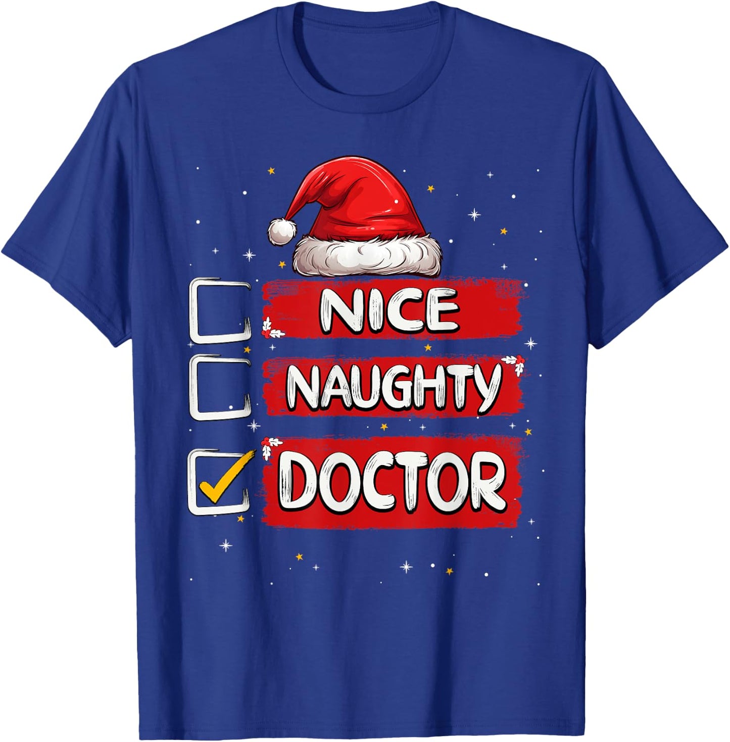 Nice Naughty Doctor Christmas List Santa Claus T-Shirt - T-Shirt | Royal