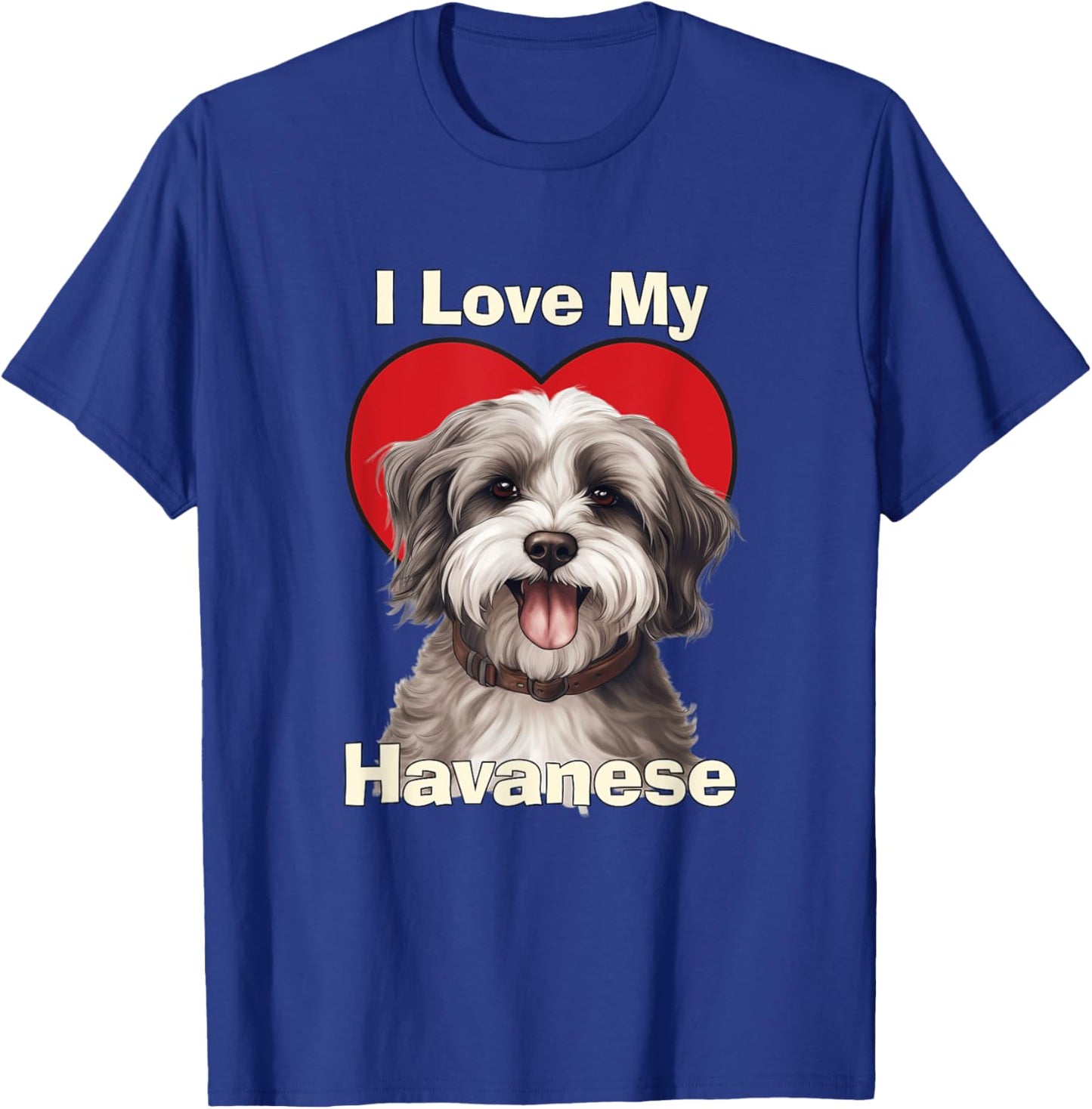 I Love My Havanese Puppy Dog Men Women Kids T-Shirt - T-Shirt | Royal