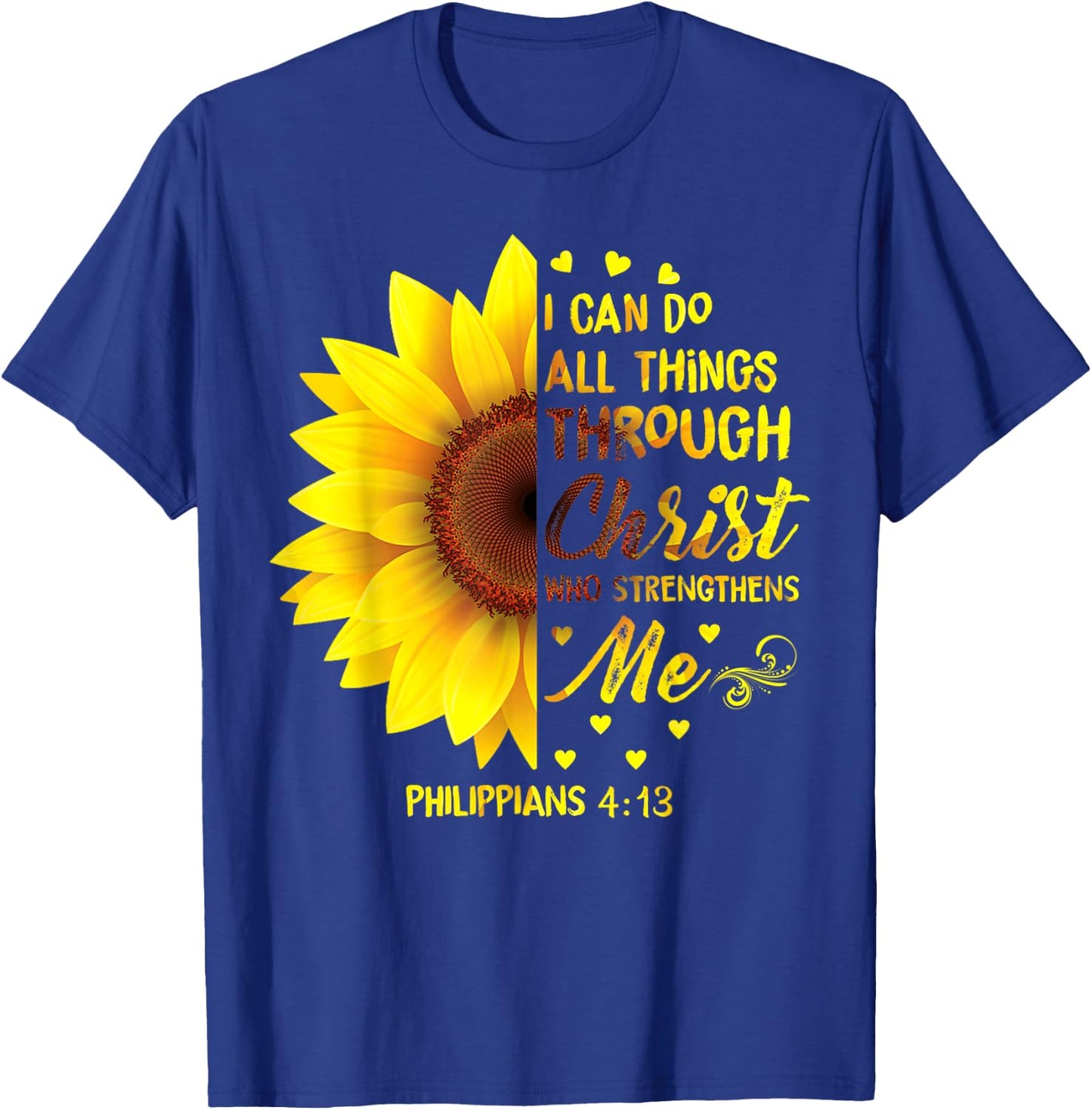Christian I Can Do All Things Through Christ Bible Sunflower T-Shirt - T-Shirt | Royal