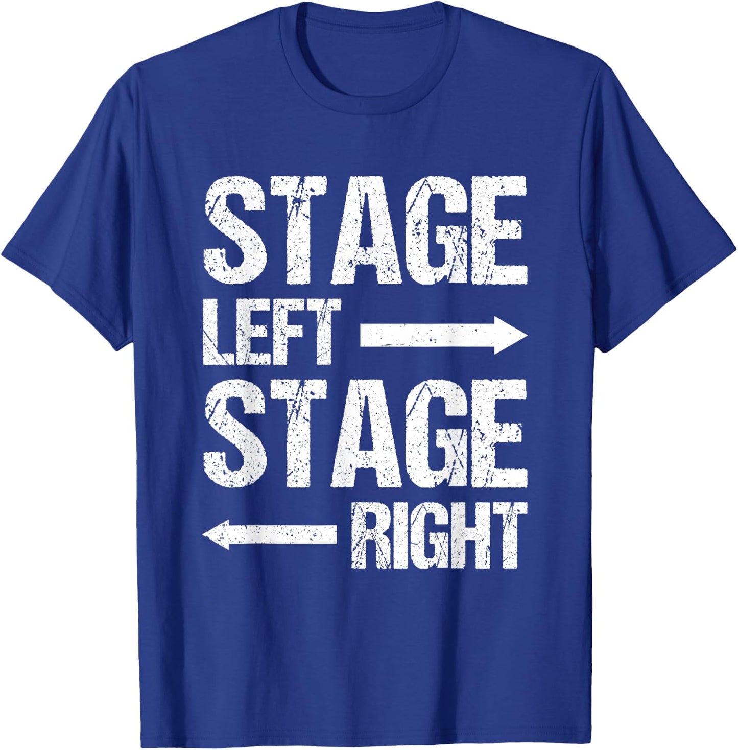 Stage Left Stage Right T-Shirt - T-Shirt | Royal