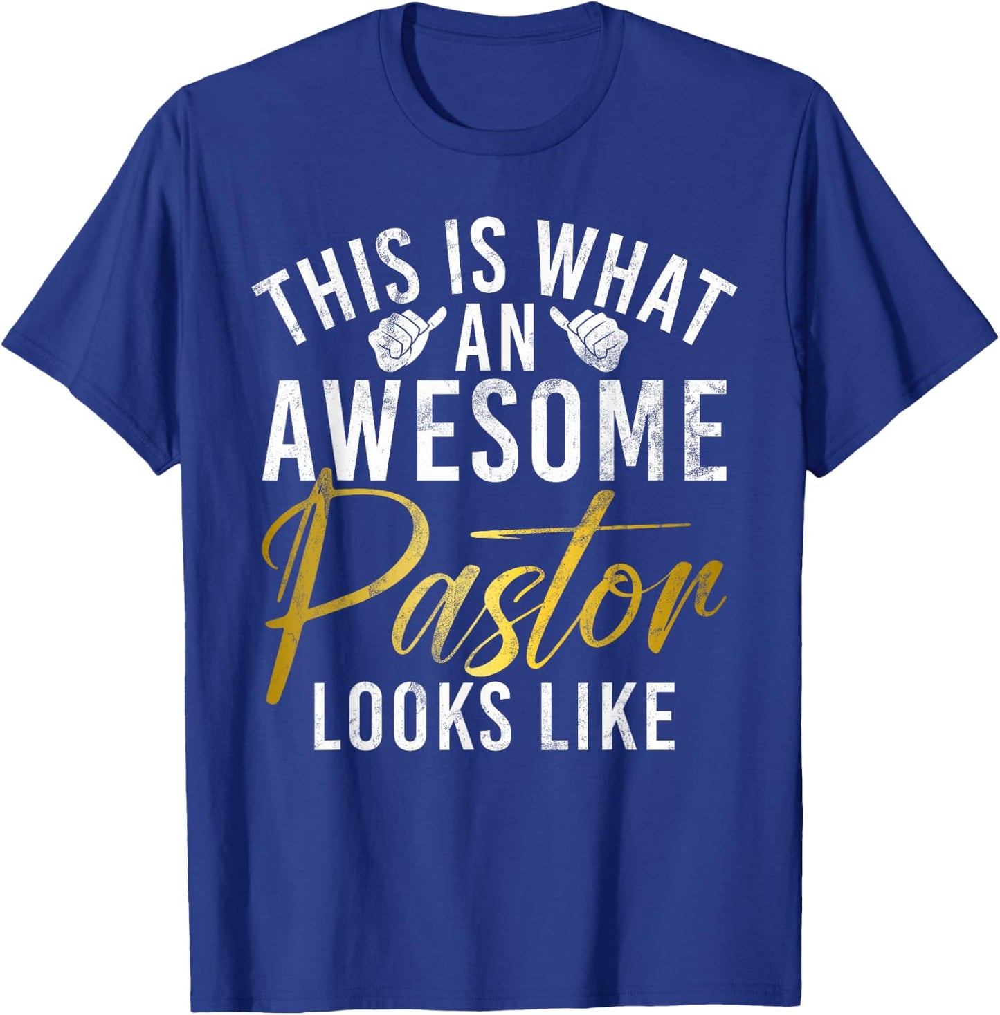 This is what an awesome Pastor looks like Pastor T-Shirt - T-Shirt | Royal
