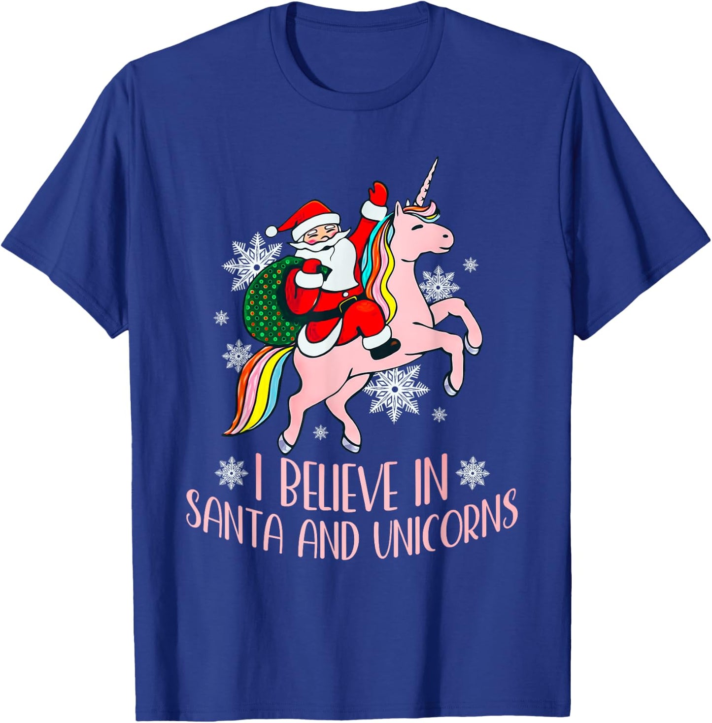 I Believe In Santa And Unicorns Funny Christmas T-Shirt - T-Shirt | Royal