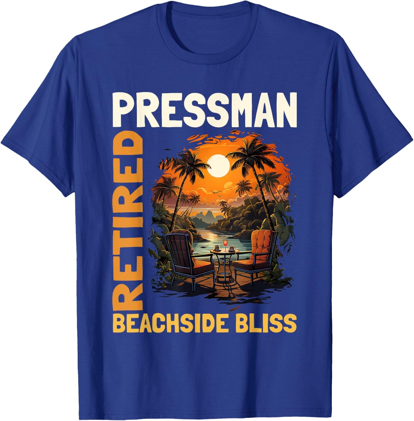 Retired Pressman - Funny Retirement T-Shirt - T-Shirt | Royal