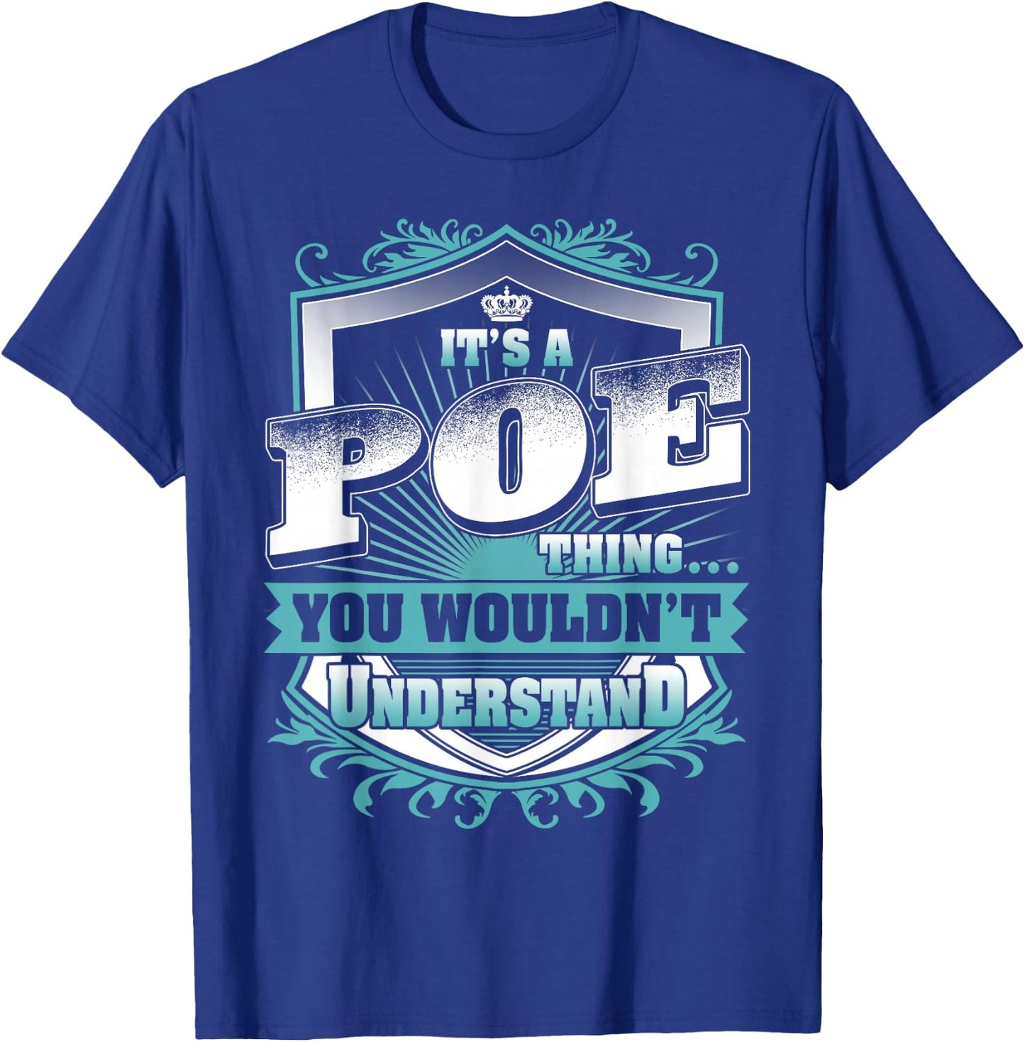 It's A POE Thing You Wouldn't Understand Name Vintage T-Shirt - T-Shirt | Royal