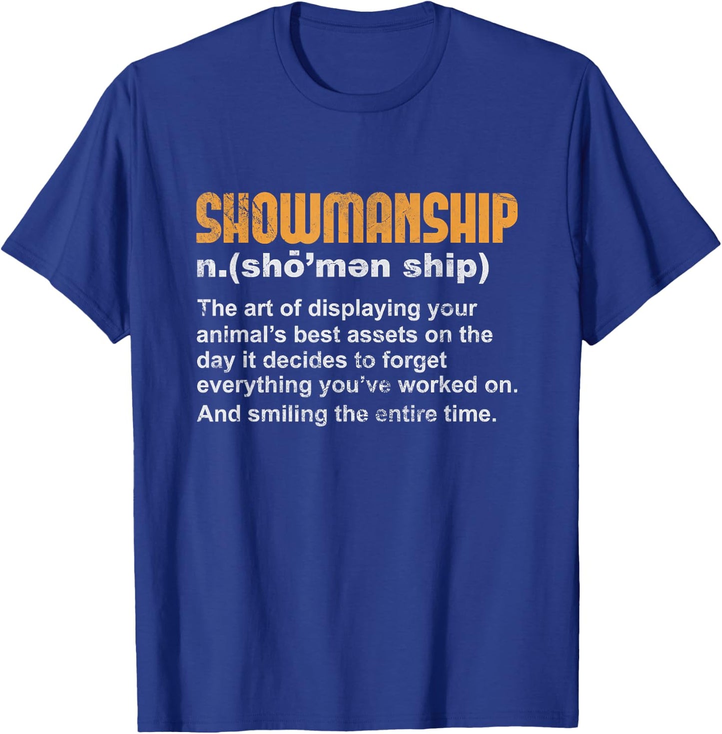 Showmanship Definition Livestock Showing Fair Show Grunge T-Shirt - T-Shirt | Royal