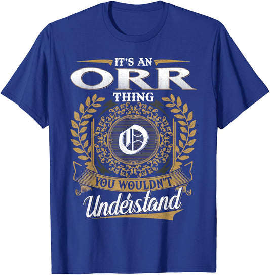It's An ORR Thing You Wouldn't Understand Name Classic T-Shirt - T-Shirt | Royal