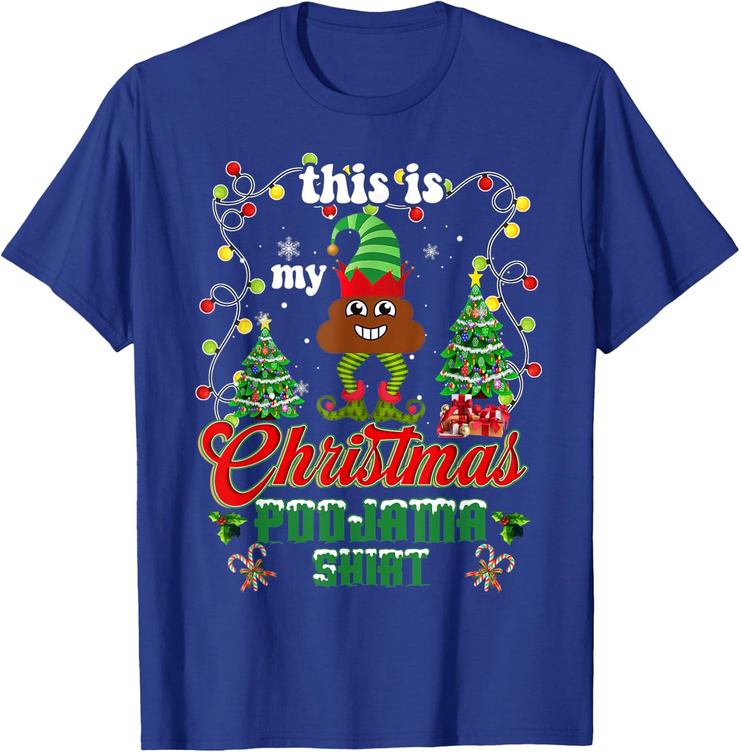 Elf Poop Pajama This Is My Christmas Lights Poojama Shirt T-Shirt - T-Shirt | Royal
