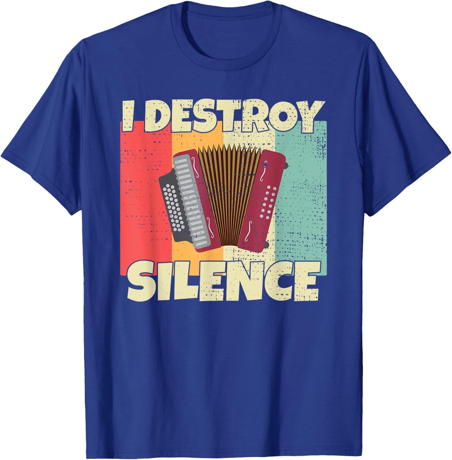 Funny Accordion instrument I Destroy Silence for Accordion T-Shirt - T-Shirt | Royal