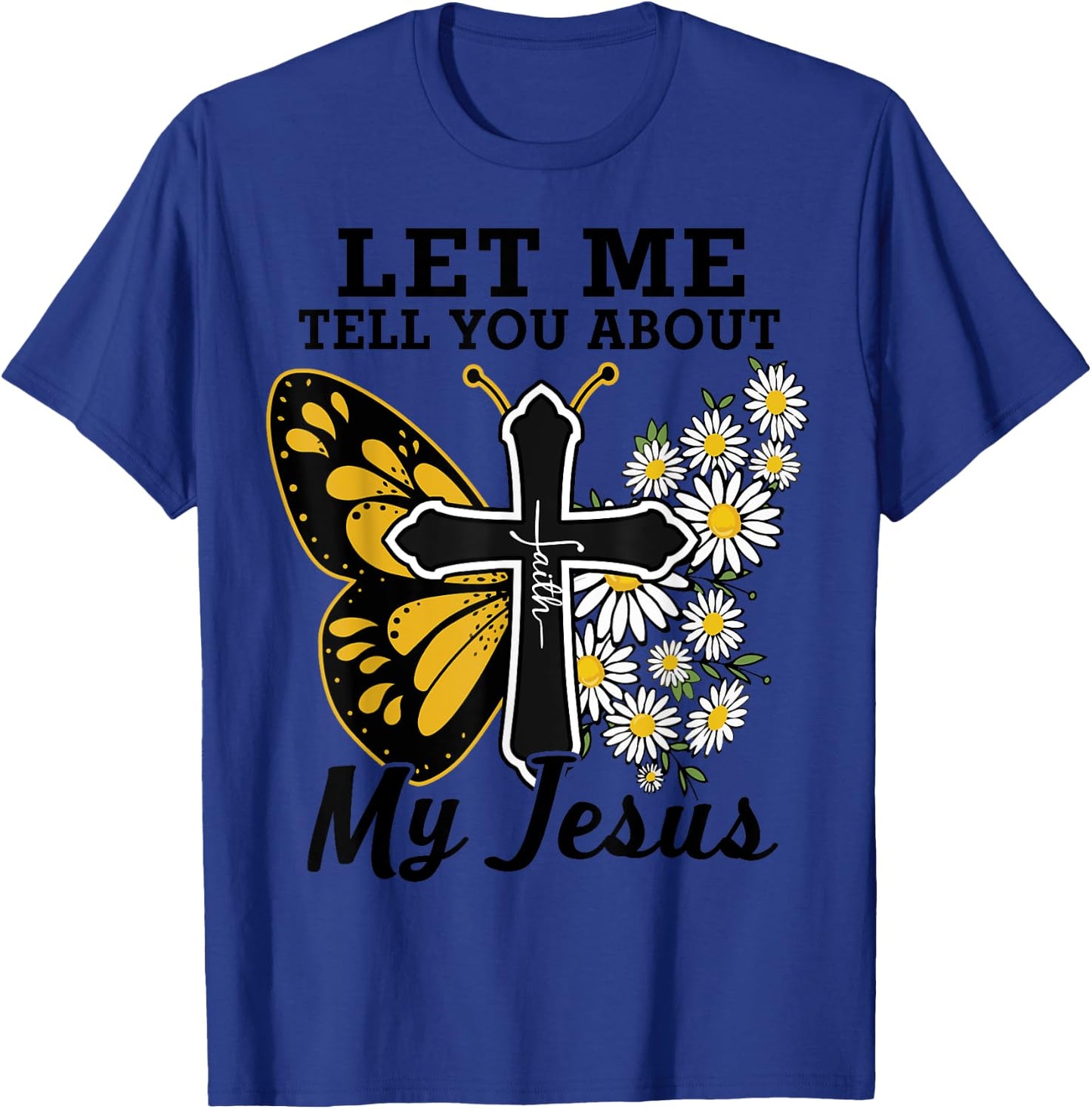 Lets Me Tell You About Jesus Teen Girl Women Cute Christian T-Shirt - T-Shirt | Royal