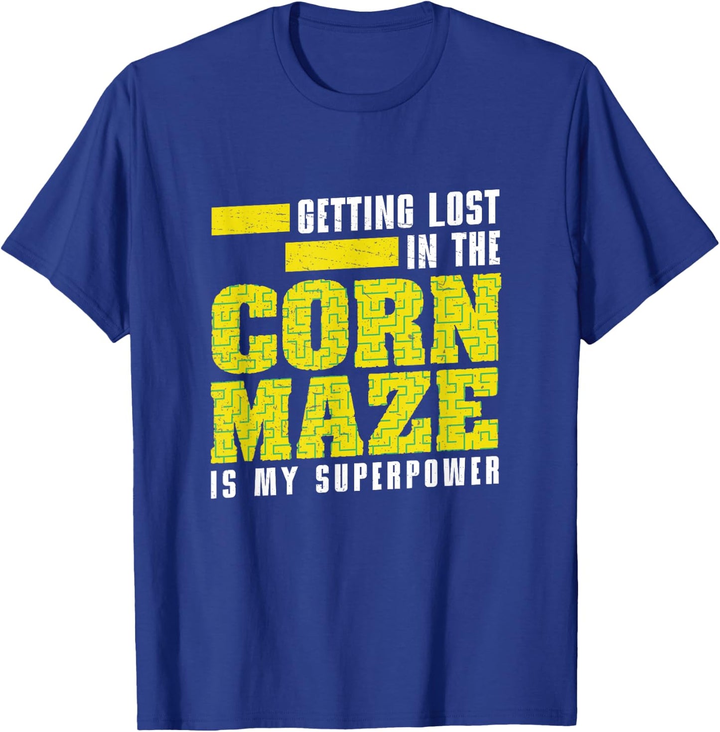 Corn Maze Getting Lost Is My Superpower Funny Harvest Season T-Shirt - T-Shirt | Royal
