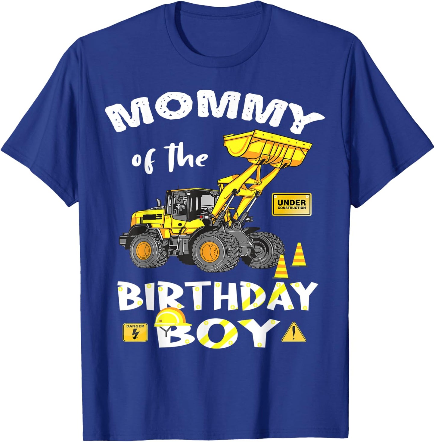 Mommy of The Birthday Boy Construction Birthday Yellow Truck T-Shirt - T-Shirt | Royal