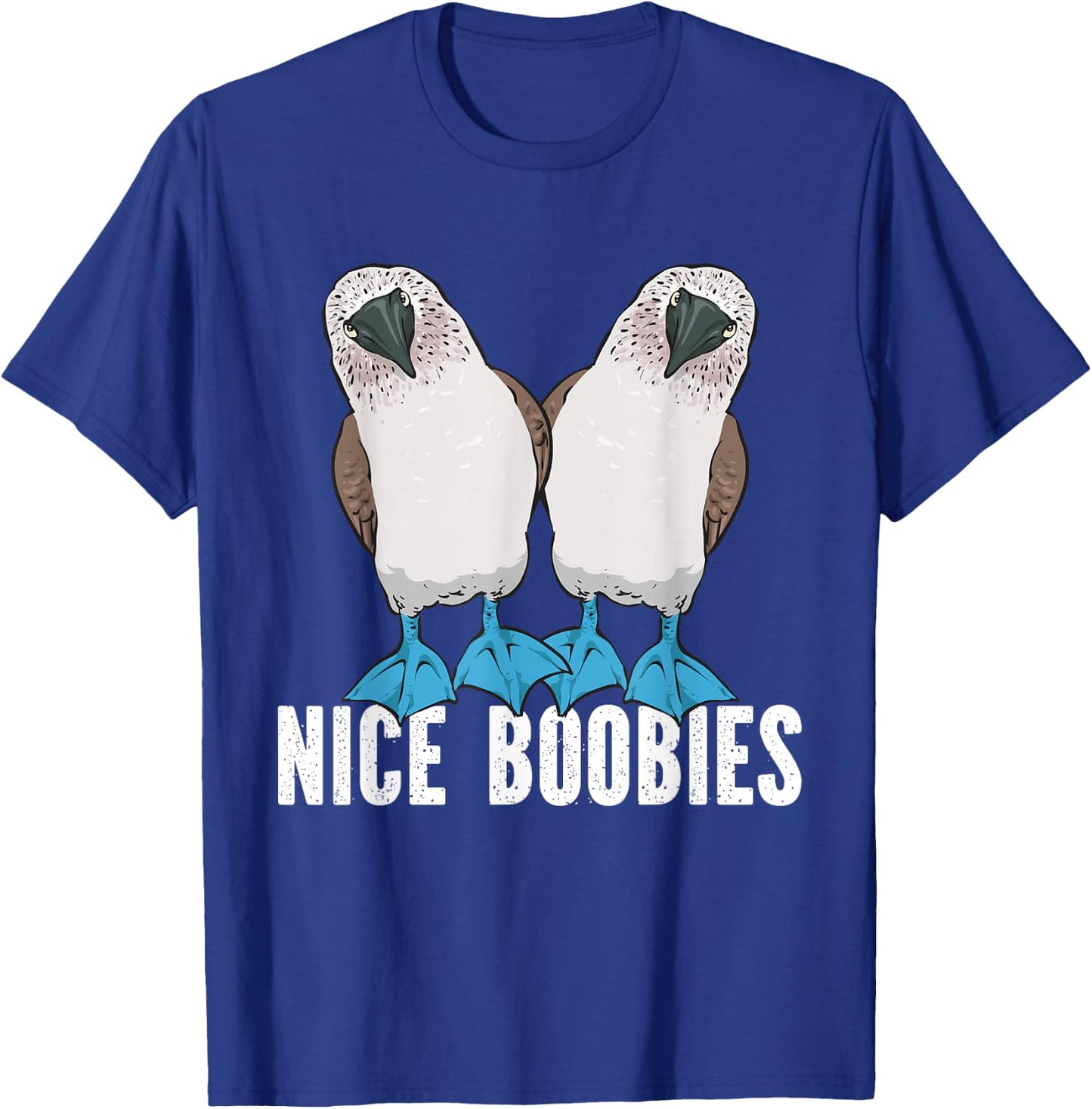 Blue-footed Booby Seabird Nice Boobies T-Shirt - T-Shirt | Royal