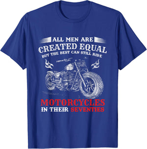 All Men Created Equal But The Best Can Still Ride Motorcycle T-Shirt - T-Shirt | Royal