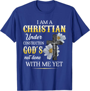Christian I Am Under Construction Of God Faith In Christ T-Shirt - T-Shirt | Royal