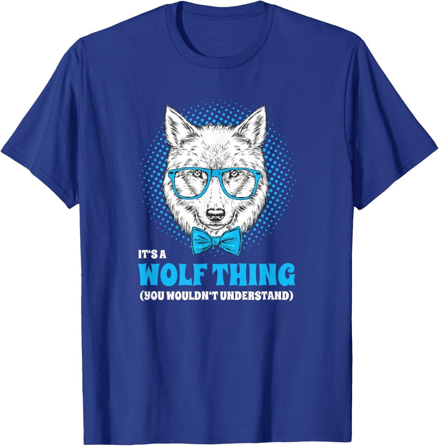 It's A Wolf Thing You Wouldn't Understand Hipster T-Shirt - T-Shirt | Royal