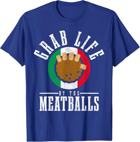 Italian Chef Grab Life By The Meatballs Funny Italy Italia T-Shirt - T-Shirt | Royal