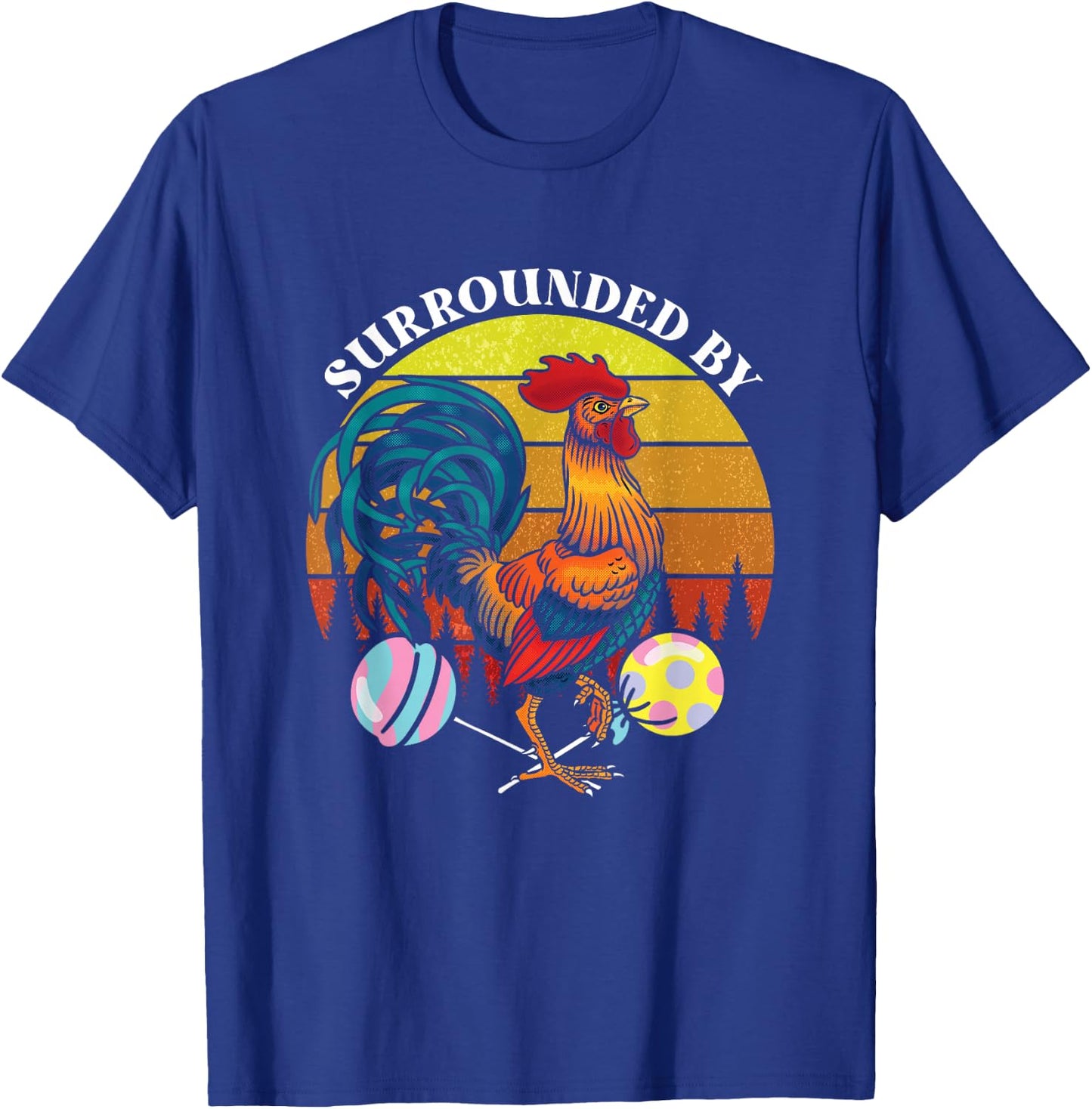 Funny Surrounded By | Rooster Lollipops | Adult Humor T-Shirt - T-Shirt | Royal