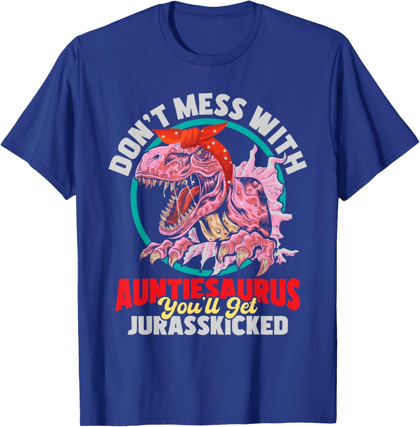 Don't Mess With Auntiesaurus - Aunty Auntie Gender Reveal T-Shirt - T-Shirt | Royal