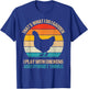 Thats What I Do I Garden I Play With Chickens Forget Things T-Shirt - T-Shirt | Royal