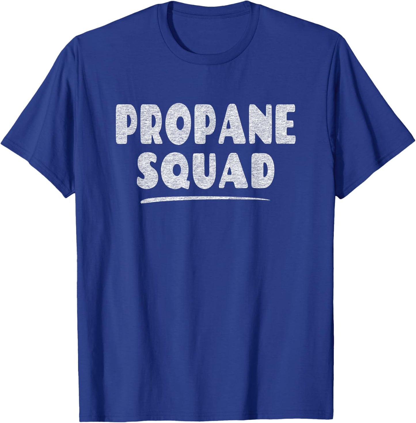 Propane Squad - Fun Propane Fuel Lover T-Shirt - T-Shirt | Royal