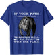 If Your Path Demands You Walk Through Hell Cool Pitbull T-Shirt - T-Shirt | Royal