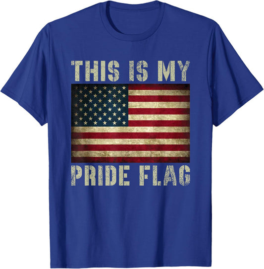 This is My Pride Flag USA American 4th of July Patriotic T-Shirt - T-Shirt | Royal