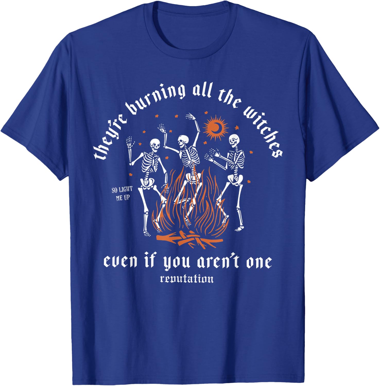They're Burning All The Witches Halloween Skeleton Dancing T-Shirt - T-Shirt | Royal