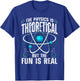 Cool Physics Women Theoretical Physics Science Lover T-Shirt - T-Shirt | Royal